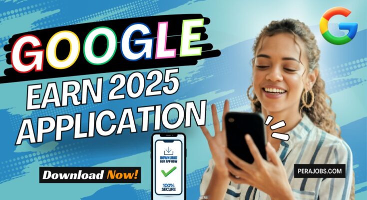 Google Earn Application 2025